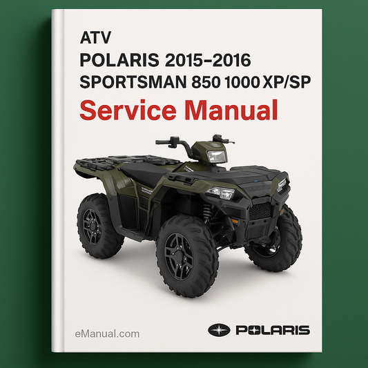 Polaris ATV 2015 2016 Sportsman 850 1000 XP/SP Srvc Manual
