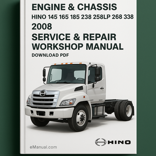 Hino 145 165 185 238 258LP 268 338 Engine & Chassis 2008 Service & Repair Workshop Manual