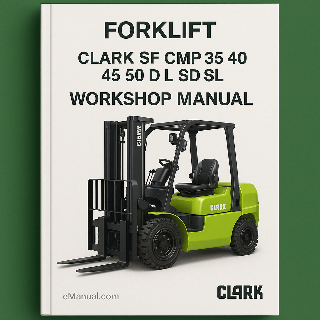 CLARK SF CMP 35 40 45 50 D L SD SL FORKLIFT Workshop Manual