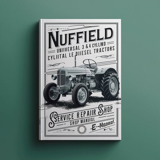 Nuffield Universal 3 & 4 Cylinder Diesel Tractors Service Repair Shop Manual