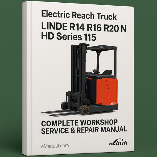 Linde R14 R16 R20 N HD Series 115 Electric Reach Truck Complete Workshop Service Repair Manual