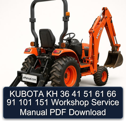 Kubota KH 36 41 51 61 66 91 101 151 Service Repair Workshop Manual