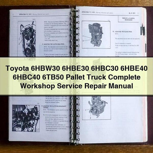 Toyota 6hbw30 6hbe30 6hbc30 6hbe40 6hbc40 6tb50 Pallet Truck Service Repair Workshop Manual