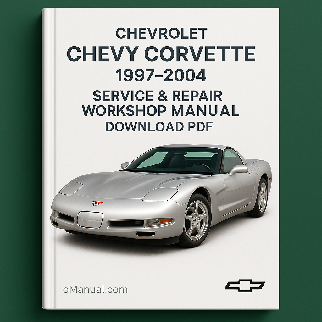Chevrolet Chevy Corvette 1997-2004 Service Repair Workshop Manual