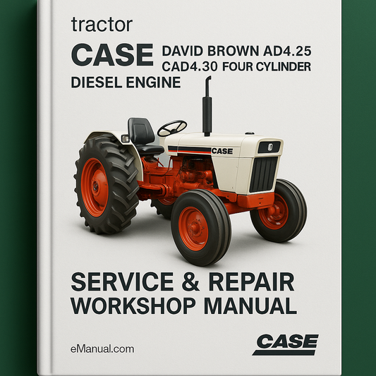 Case David Brown AD4.25 CAD4.30 Four Cylinder Diesel Engine Service Repair Workshop Manual