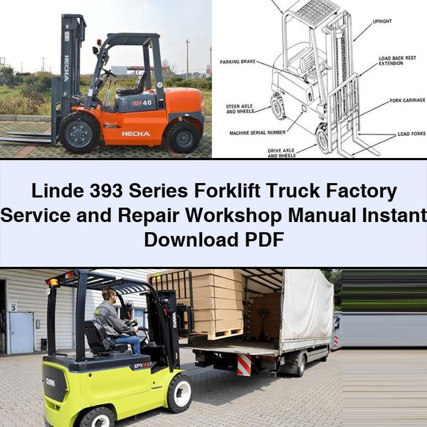 Linde 393 Series Forklift Factory Service and Repair Workshop Manual PDF