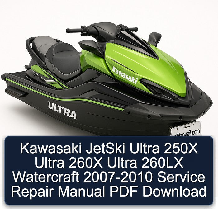 2007-2010 Kawasaki Jetski Ultra 250X 260X 260LX Watercraft Service Repair Workshop Manual