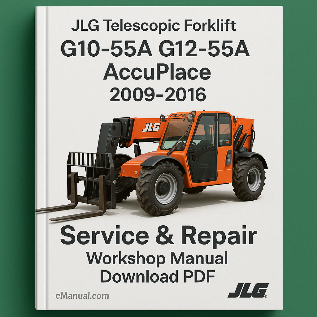 JLG Telescopic Forklift G10 55A G12 55A AccuPlace 2009-2016 Service Repair Workshop Manual