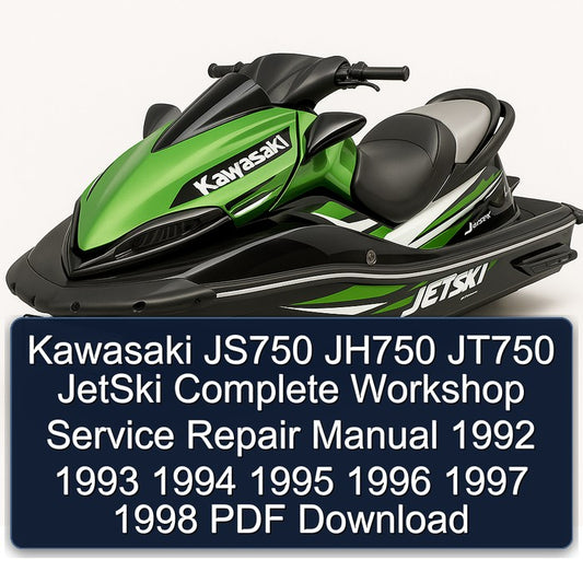 1992-1998 Kawasaki JS750 JH750 JT750 Jetski Service Repair Workshop Manual