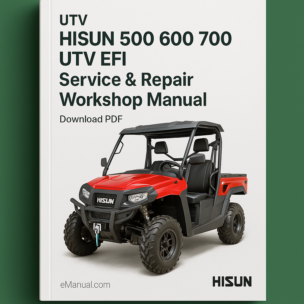 Hisun 500 600 700 UTV EFi Service Repair Workshop Manual