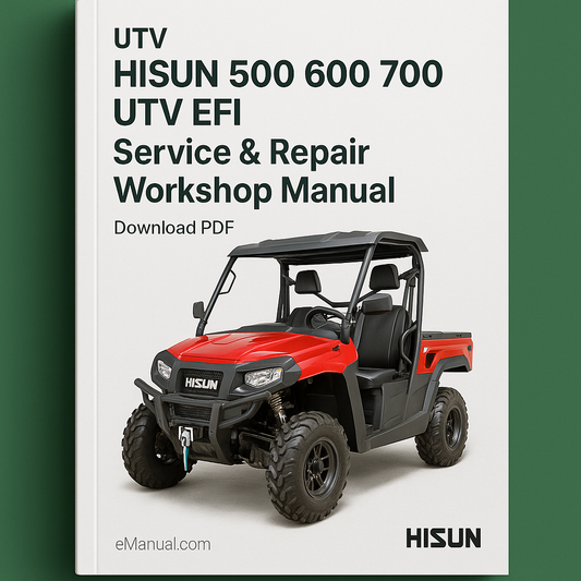 Hisun 500 600 700 UTV EFi Service Repair Workshop Manual