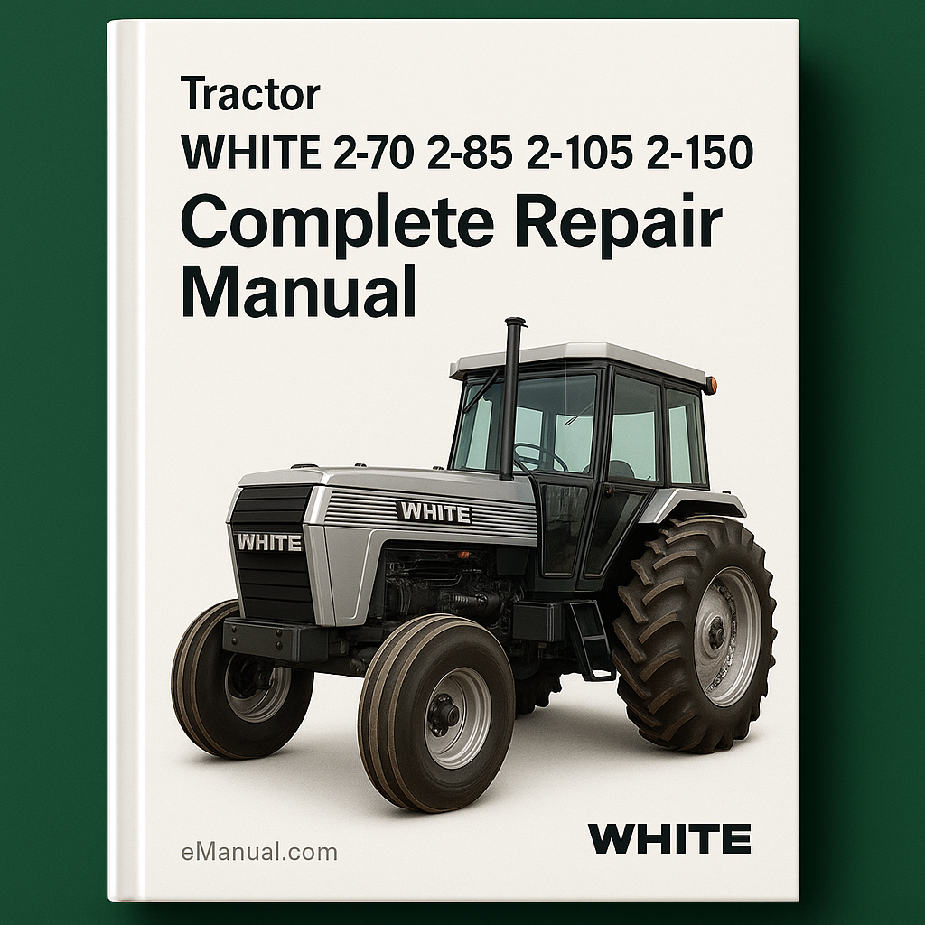White 2-70 2-85 2-105 2-150 Tractor Complete Repair mnl