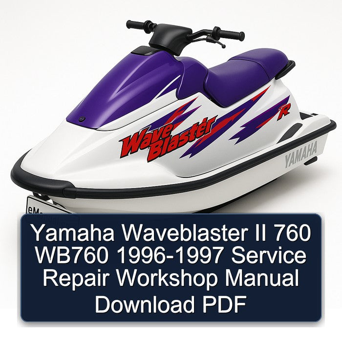1996-1997 Yamaha Waveblaster II 760 WB760 Service Repair Workshop Manual PDF