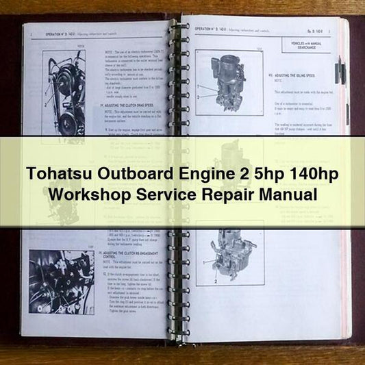 Tohatsu Outboard Engine 2 5hp 140hp Workshop Service Repair Manual