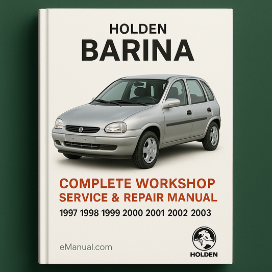 Holden Barina Complete Workshop Service Repair Manual 1997 1998 1999 2000 2001 2002 2003