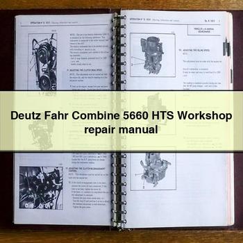 Deutz Fahr Combine 5660 HTS Service Repair Workshop Manual