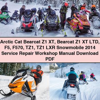 Arctic Cat Bearcat Z1 XT Bearcat Z1 XT LTD F5 F570 TZ1 TZ1 LXR Snowmobile 2014 Service Repair Workshop Manual