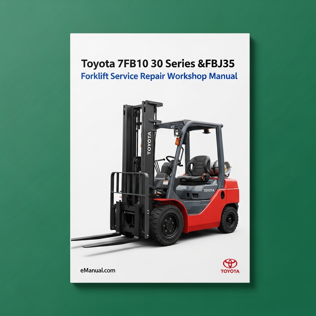 Toyota 7FB10 30 Series &FBJ35 Electric Powered Forklift Service Repair Workshop Manual