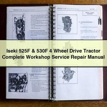 Iseki 525F 530F 4 Wheel Drive Tractor Complete Workshop Service Repair Manual