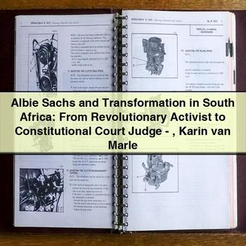 Albie Sachs and Transformation in South Africa: From Revolutionary Activist to Constitutional Court Judge - Karin van Marle