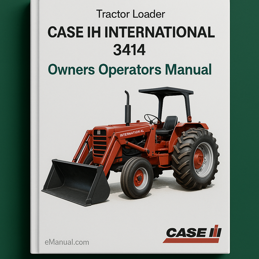 Case IH International 3414 Tractor Loader Owners Operators Manual