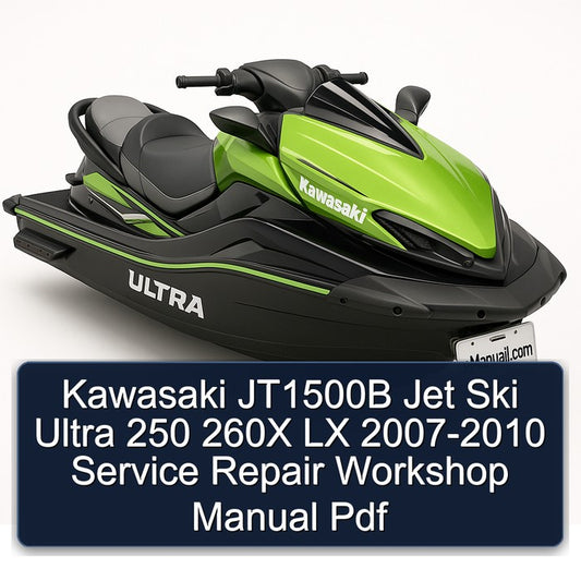 2007-2010 Kawasaki JT1500B Jet Ski Ultra 250 260X LX Service Repair Workshop Manual