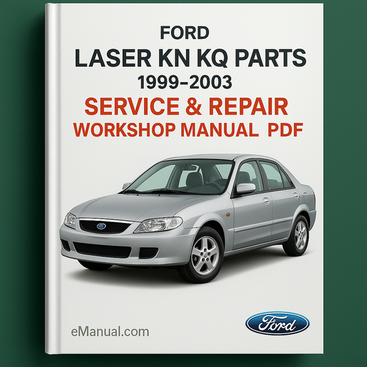 Ford Laser KN KQ Parts 1999-2003 Service Repair Workshop Manual