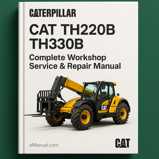 Caterpillar Cat TH220B TH330B Complete Workshop Service Repair Manual