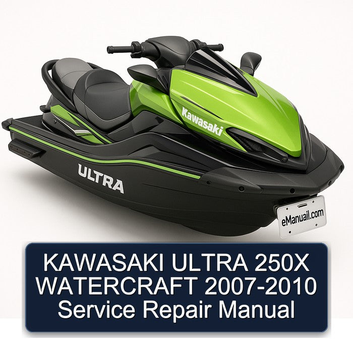 2007-2010 Kawasaki Ultra 250X Watercraft Service Repair Workshop Manual
