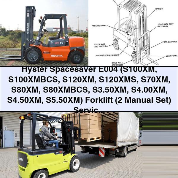 Hyster Spacesaver E004 (S100XM S100XMBCS S120XM S120XMS S70XM S80XM S80XMBCS S3.50XM S4.00XM S4.50XM S5.50XM) Forklift (2 Manual Set) Service Repair Workshop Manual