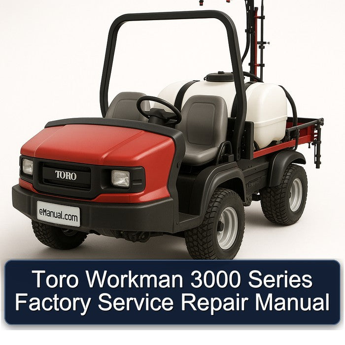 Toro Workman 3000 Series Service Repair Workshop Manual PDF