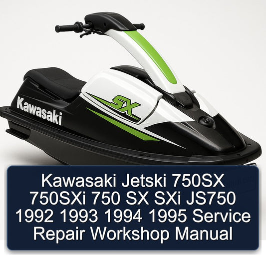 1992-1995 Kawasaki Jetski 750SX 750SXI 750 SX Sxi JS750 Service Repair Workshop Manual