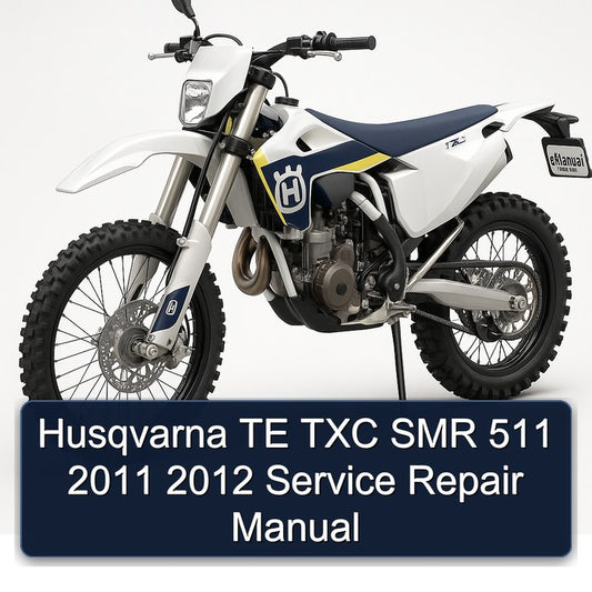 Husqvarna TE TXC SMR 511 2011 2012 Service Repair Manual