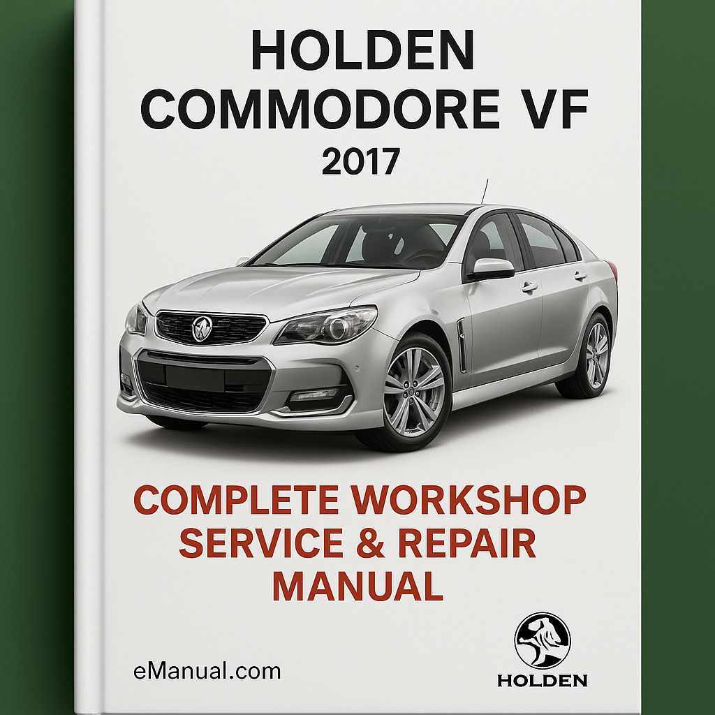 Holden Commodore VF Complete Workshop Service Repair Manual 2017