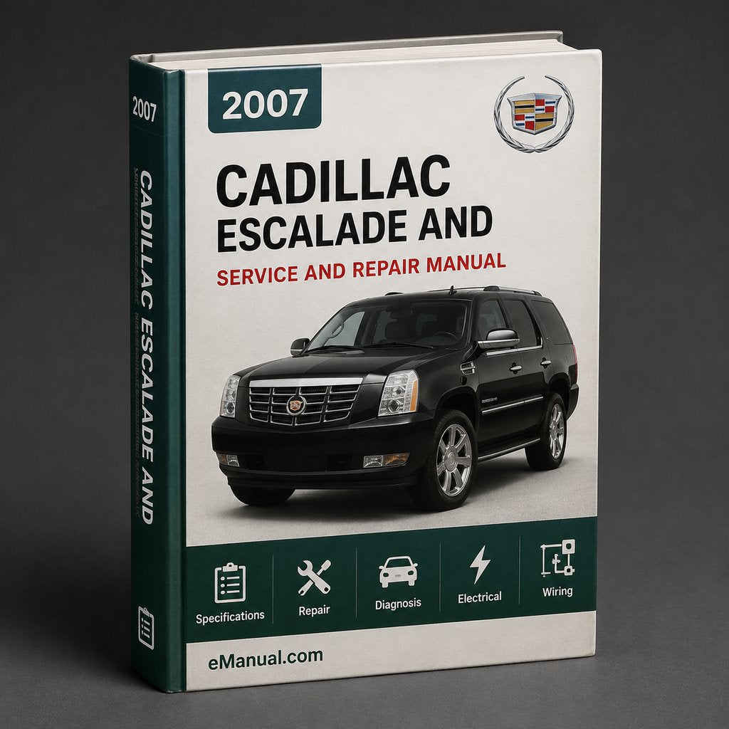 2007 Cadillac Escalade Service and Repair Manual