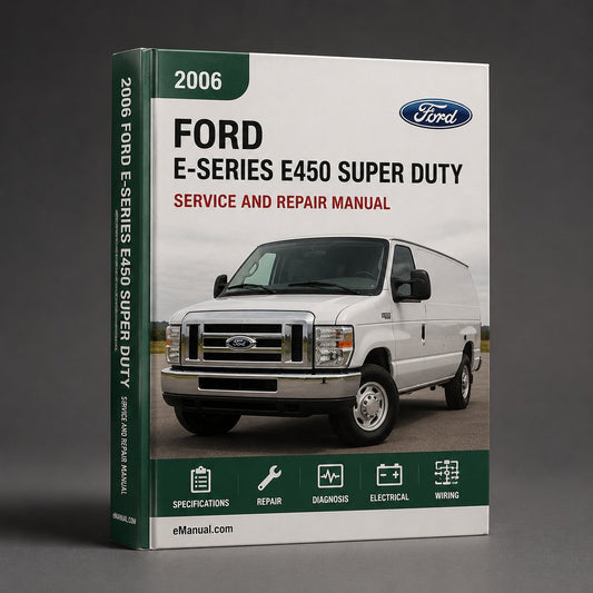 2006 Ford E-Series E450 Super Duty Service & Repair Manual