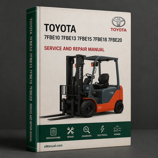 TOYOTA 7FBE10 7FBE13 7FBE15 7FBE18 7FBE20 FORKLIFT Truck Full Service & Repair Manual