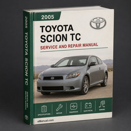 2005 Toyota Scion tC Service Repair Manual