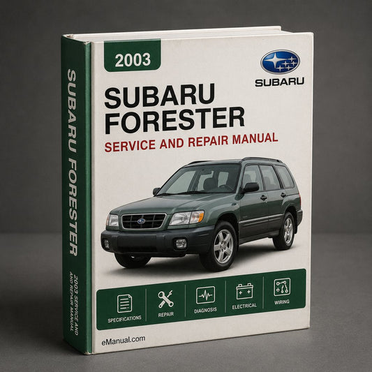 Subaru Forester 2003 Complete Factory Service / Repair / Workshop Manual