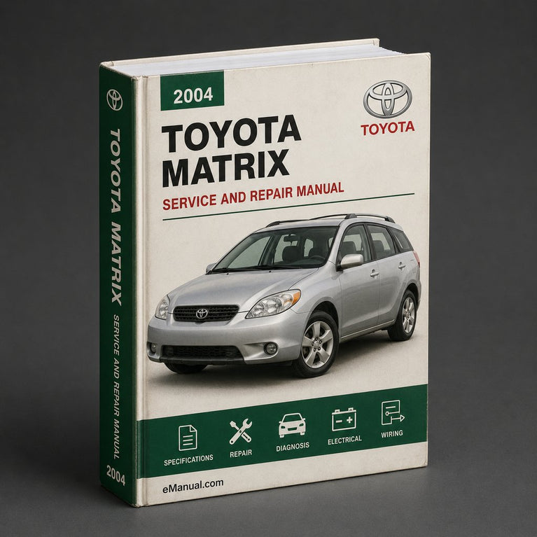 Toyota Matrix Service Repair Manual 2004-2007