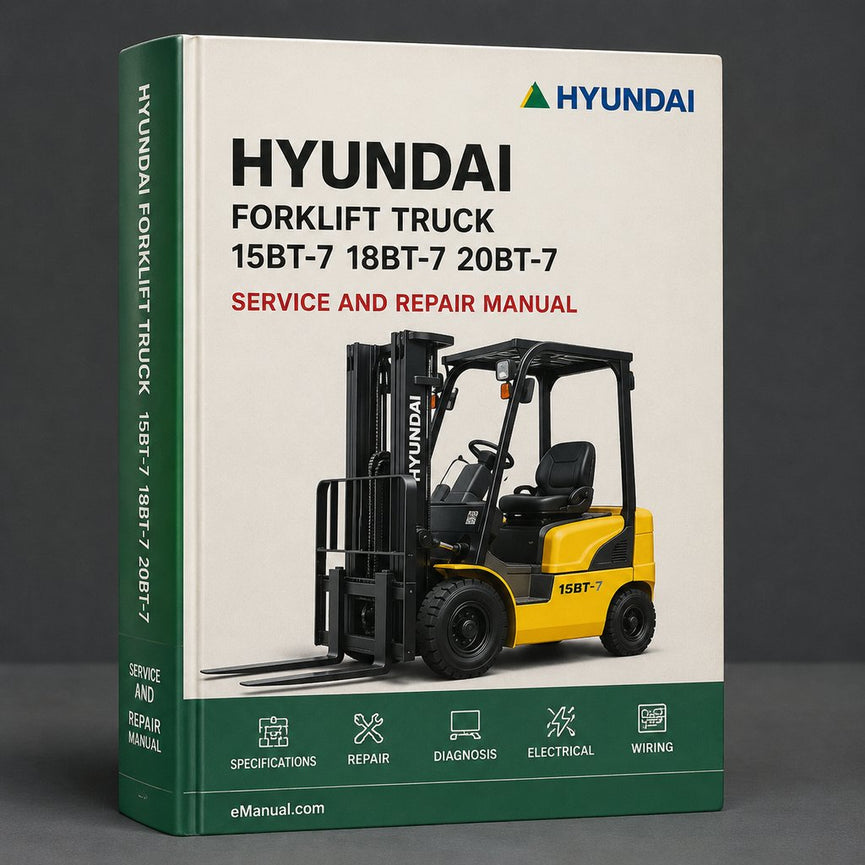HYUNDAI FORKLIFT Truck 15BT-7 / 18BT-7 / 20BT-7 16B-7 / 18B-7 / 20B-7 Service Repair Manual