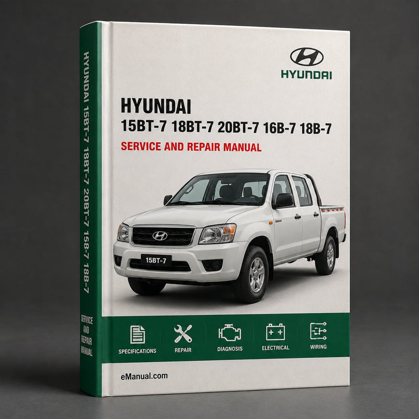 HYUNDAI 15BT-7 / 18BT-7 / 20BT-7 16B-7 / 18B-7 / 20B-7 FORKLIFT Truck Service Repair Manual