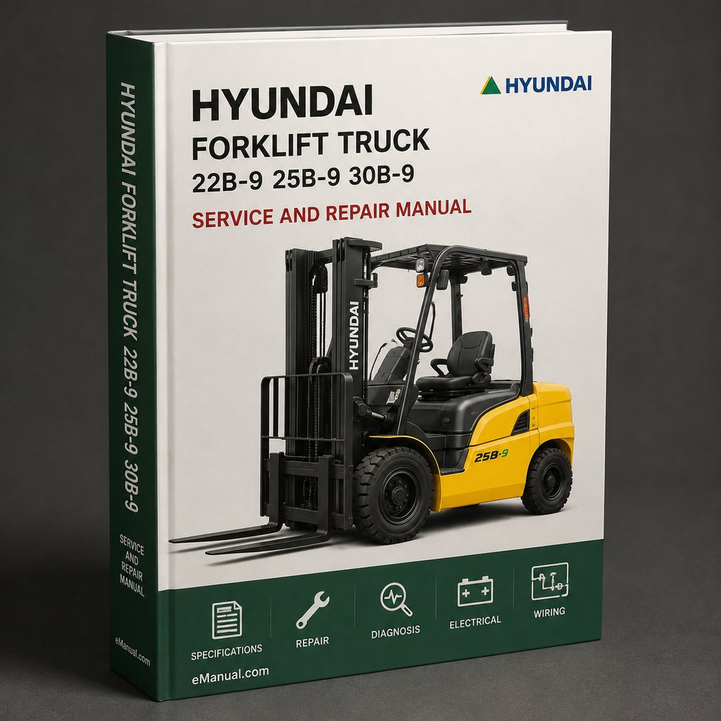 HYUNDAI FORKLIFT Truck 22B-9 / 25B-9 / 30B-9 / 32B-9 / 35B-9 Service Repair Manual