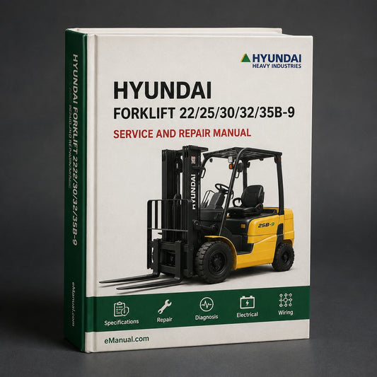 Hyundai Forklift 22/25/30/32/35B-9 Service Repair Manual