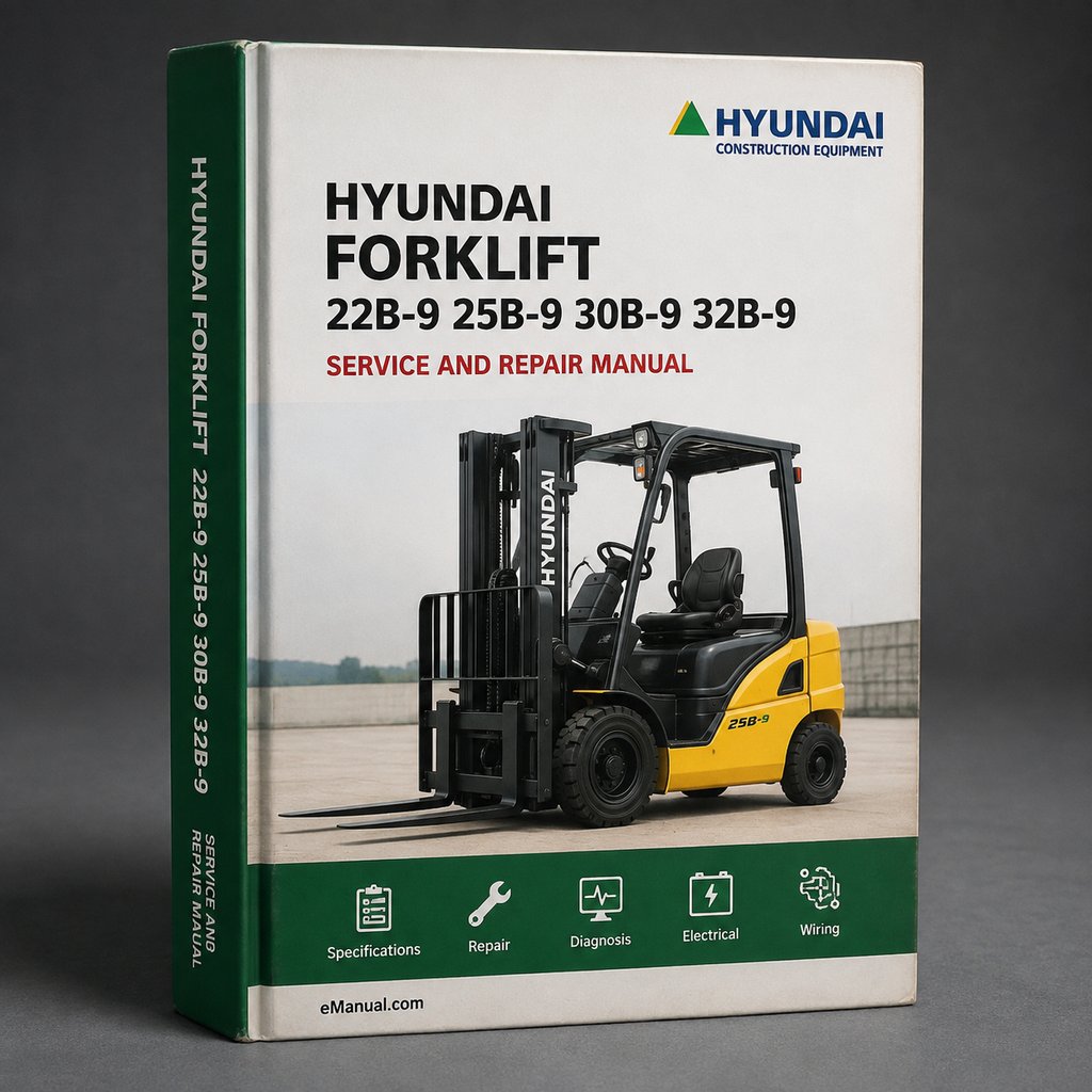 Hyundai Forklift 22B-9 / 25B-9 / 30B-9 / 32B-9 / 35B-9 Service Repair Manual