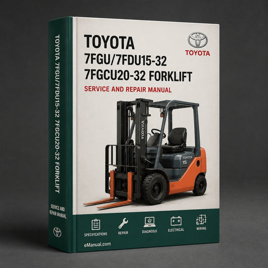 Toyota 7FGU/7FDU15-32 & 7FGCU20-32 Forklift Service Repair Manual