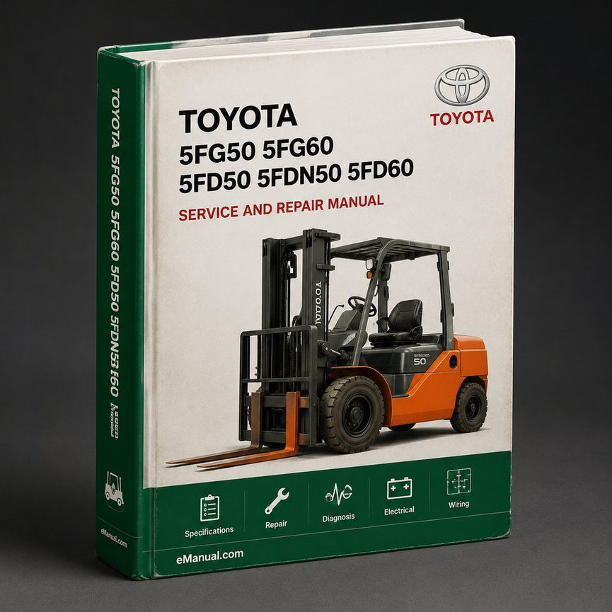 Toyota 5FG50 5FG60 5FD50 5FDN50 5FD60 5FDN60 5FDM60 5FD70 5FDM70 60-5FD80 5FD80 Forklift Service Repair Factory Manual