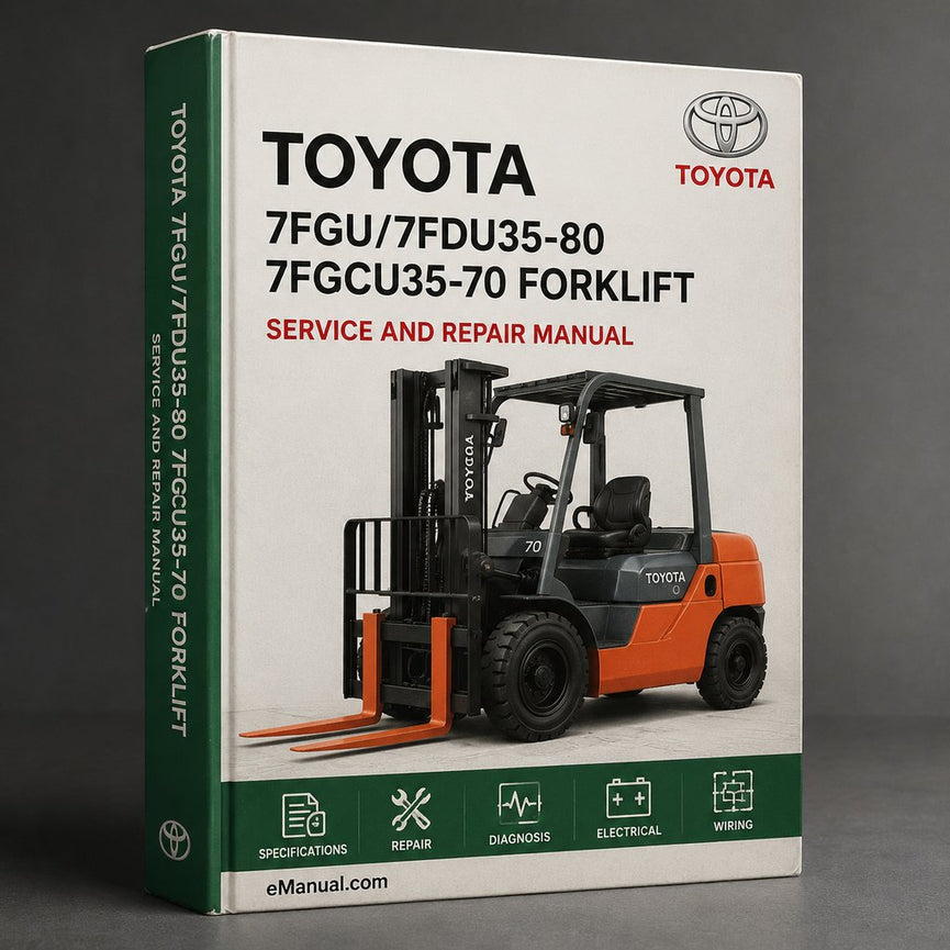TOYOTA 7FGU/7FDU35-80 & 7FGCU35-70 FORKLIFT Service Repair Manual