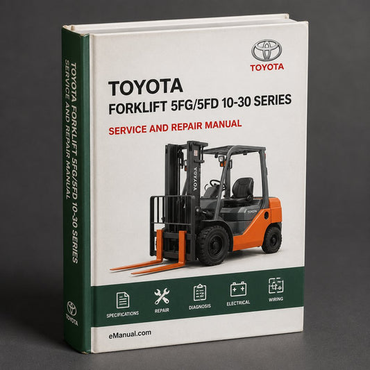 Toyota Forklift 5FG/5FD 10-30 series. Workshop Manual