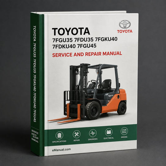 Toyota 7FGU35 7FDU35 7FGKU40 7FDKU40 7FGU45 7FDU45 7FGAU50 7FDAU50 7FGU60 7FDU60 7FGU70 7FDU70 7FGU80 7FDU80 7FGCU35 7FGCU45 7FGCU55 7FGCU60 7F